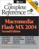 Macromedia Flash MX 2004: The Complete Reference, Second Edition (Complete Reference)