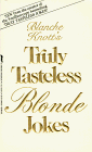 Truly Tasteless Blonde Jokes