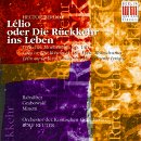 Hector Berlioz: L&eacute;lio oder Die R&uuml;ckkehr ins Leben, Op. 14b (Lyrisches Monodram)