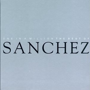 Sanchez - One In A Million: The Best Of Sanchez - Zortam Music