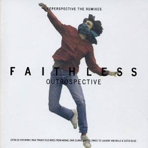 Faithless - Outrospective Reperspective: the Remixes - Zortam Music