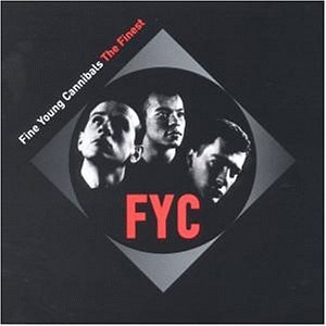 Fine Young Cannibals - Good thing (2m 51s) Lyrics - Zortam Music