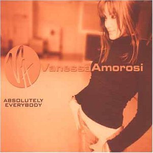 Vanessa Amorosi - Absolutely Everybody (Single) - Zortam Music