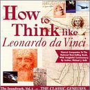 How to Think Like Leonardo da Vinci