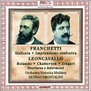 Leoncavallo: Rolando di Berlino; Franchetti: Sinfonia