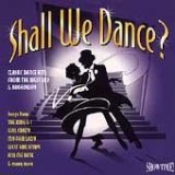 Shall We Dance? Classic Dance Hits From The West End & Broadway (Musical Compilation)