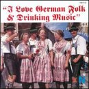 I Love German Folk & Drinking Music