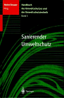 Handbuch des Umweltschutzes und der Umweltschutztechnik: Band 5: Sanierender Umweltschutz (Handbuch Des Umweltschutzes Und Der Umweltschutztechnik, Bd 5)
