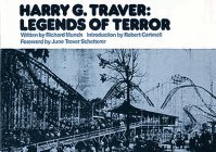 Harry G. Traver  Legends of Terror (Roller Coaster Designers Series : Vol 1)