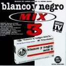 Blanco Y Negro Mix 3