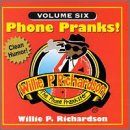 Phone Pranks, Vol. 6