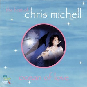 The Best of Chris Michell: Ocean of Love