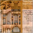 Trost-Orgel Waltershausen: Festive Concert for Trumpet and Organ