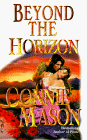 3 Connie Mason book set: BRAVE LAND, BRAVE LOVE / BEYOND THE HORIZON / and THE ROGUE AND THE HELLION
