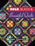 Bold, Black & Beautiful Quilts (Love to Quilt)