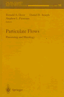 Particulate Flows: Processing and Rheology (The IMA Volumes in Mathematics and its Applications)