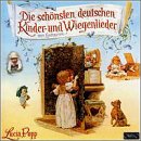 Die sch&ouml;nsten deutschen Kinder- und Wiegenlieder
