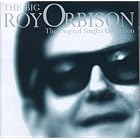 Big Roy Orbison Singles Collection by Roy Orbison