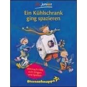Ein Kühlschrank ging spazieren. Mitmach-Hits zum Singen und Spielen (Taschenbuch)