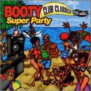 Booty Super Party: Club Classics
