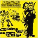 Peter And The Test Tube Babies - Loud Blaring Punk Rock Album