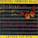 Wyk: Primavera/Symphonies 1 & 2