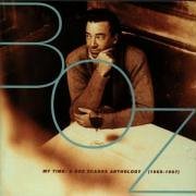 Boz Scaggs - My Time: Boz Scaggs Anthology 1969-1997 - Zortam Music