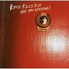 Are You Nervous? by Rock Kills Kid