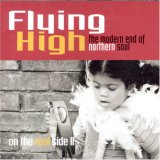 Flying High: The Modern End of Northern Soul (On the Real Side, Vol. 2)