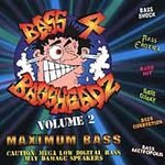 Bass 4 Bassheadz, Vol. 2: Maximum Bass