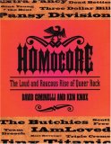 Homocore: The Loud And Raucous Rise Of Queer Rock