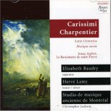 Carissimi: Jonas - Charpentier: Le Reniement de saint Pierre / Baudry, H. Lamy, Ch. Jackson