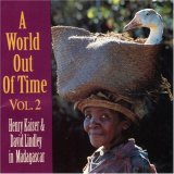 A World Out of Time: Henry Kaiser & David Lindley in Madagascar, Vol. 2