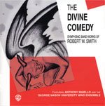 The Music of Robert W. Smith Volume 1: The Divine Comedy