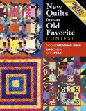 Editor's Choice: New Quilts from an Old Favorite Contest : Double Wedding Ring, Log Cabin, Ohio Star