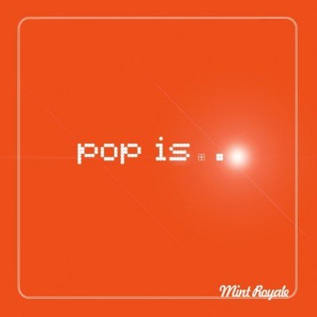 Mint Royale - Pop Is...: +DVD - Zortam Music