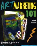 Art Marketing 101 (Art Marketing 101: A Handbook for the Fine Artist)