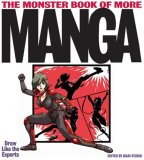 The Monster Book of More Manga: Draw Like the Experts
