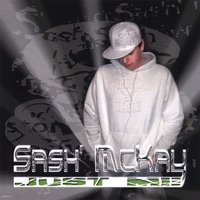 Sash` McKay - Just Me