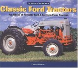 Classic Ford Tractors: An Album of Favorite Ford and Fordson Farm Tractors (Farming Legends)