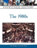 The 1980s (Eyewitness History Series)