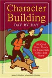 Character Building Day by Day: 180 Quick Read-Alouds for Elementary School And Home