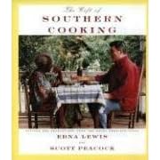 The Gift of Southern Cooking: Recipes and Revelations from Two Great American Cooks by  Edna Lewis and Scott Peacock