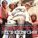 Come See Me: The Very Best of the Pretty Things