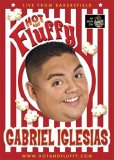 DVD : Gabriel Iglesias: Hot and Fluffy - Live From Bakersfield