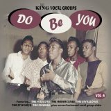 Do Be You: King Vocal Groups, Vol. 4