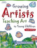 Growing Artists: Teaching Art To Young Children, 3
