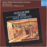 Dufay: Missa "Se La Face Ay Pale"; Two Hymns [Germany]