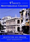 Venice's Mediterranean Colonies: Architecture and Urbanism