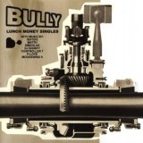 Bully: Lunch Money Singles, Vol. 1